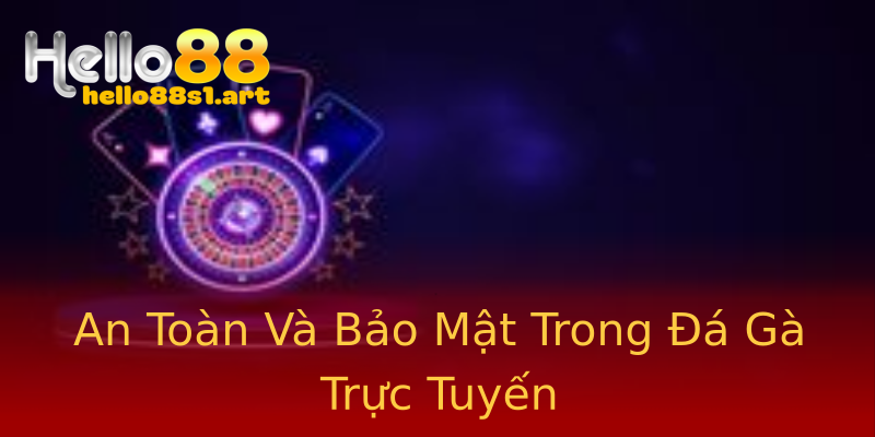 An Toàn Và Bảo Mật Trong Đá Gà Trực Tuyến An Toàn Và Bảo Mật Trong Đá Gà Trực Tuyến