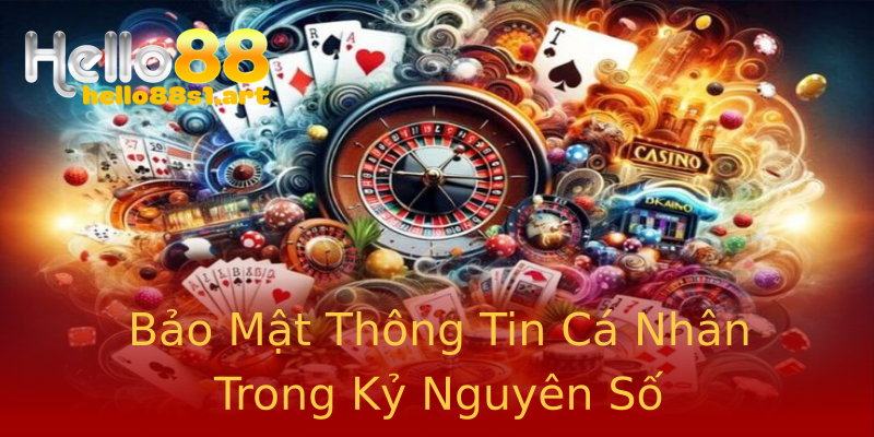 Bảo Mật Thông Tin Cá Nhân Trong Kỷ Nguyên Số Bảo Mật Thông Tin Cá Nhân Trong Kỷ Nguyên Số