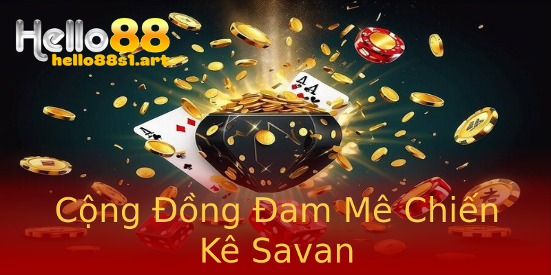 Cộng Đồng Đam Mê Chiến Kê Savan Cộng Đồng Đam Mê Chiến Kê Savan