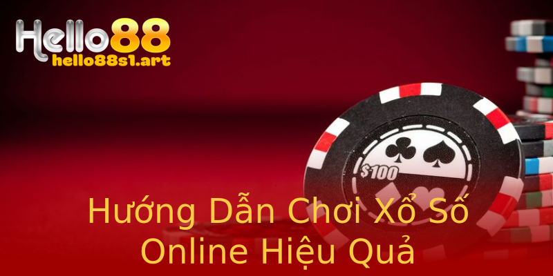 Hướng Dẫn Chơi Xổ Số Online Hiệu Quả Hướng Dẫn Chơi Xổ Số Online Hiệu Quả