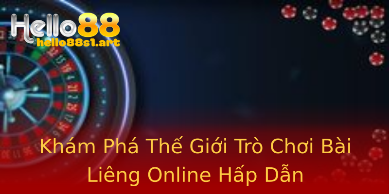 Khám Phá Thế Giới Trò Chơi Bài Liêng Online Hấp Dẫn Khám Phá Thế Giới Trò Chơi Bài Liêng Online Hấp Dẫn