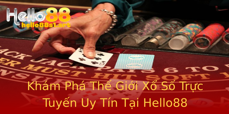 Khám Phá Thế Giới Xổ Số Trực Tuyến Uy Tín Tại Hello88 Khám Phá Thế Giới Xổ Số Trực Tuyến Uy Tín Tại Hello88