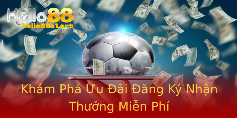 Khám Phá Ưu Đãi Đăng Ký Nhận Thưởng Miễn Phí Khám Phá Ưu Đãi Đăng Ký Nhận Thưởng Miễn Phí