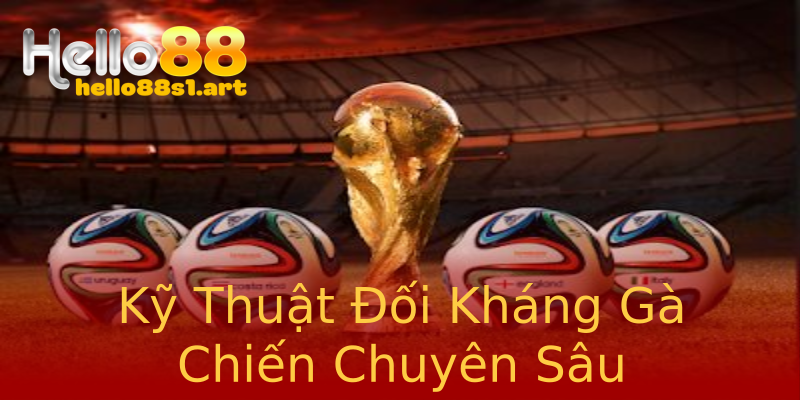 Kỹ Thuật Đối Kháng Gà Chiến Chuyên Sâu Kỹ Thuật Đối Kháng Gà Chiến Chuyên Sâu