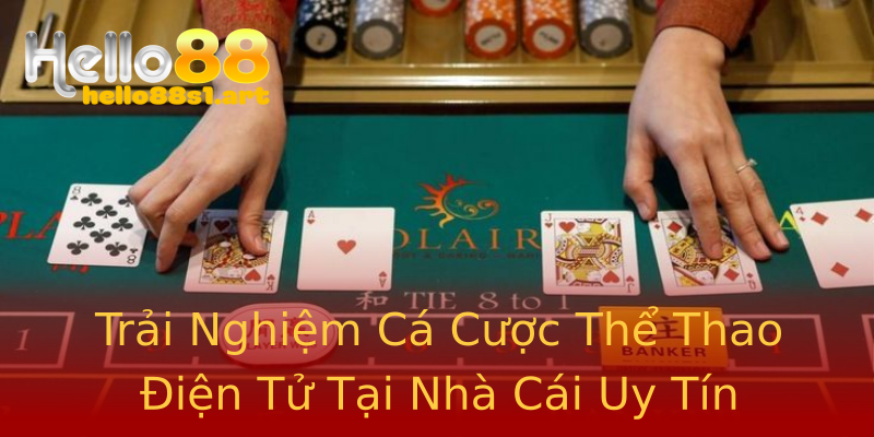 Trải Nghiệm Cá Cược Thể Thao Điện Tử Tại Nhà Cái Uy Tín Trải Nghiệm Cá Cược Thể Thao Điện Tử Tại Nhà Cái Uy Tín