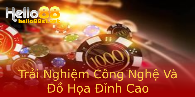 Trải Nghiệm Công Nghệ Và Đồ Họa Đỉnh Cao Trải Nghiệm Công Nghệ Và Đồ Họa Đỉnh Cao